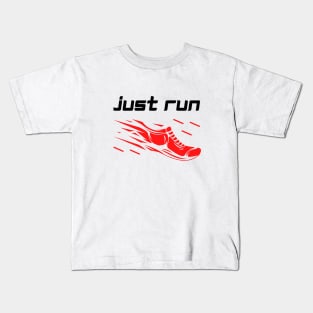 Just run - running motivation Kids T-Shirt